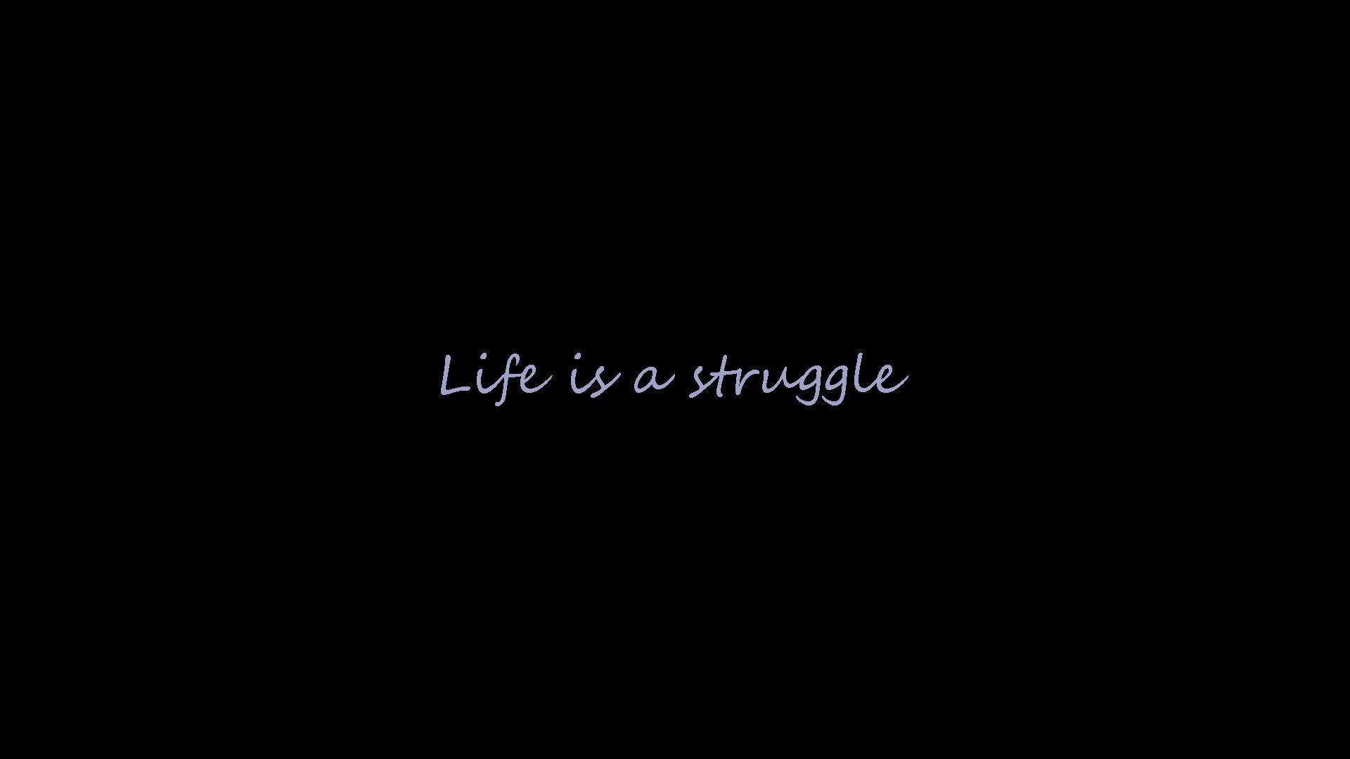 Life is a struggle quote HD Wallpaper