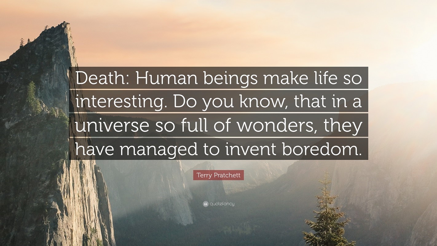 Terry Pratchett quote about human beings and boredom HD Wallpaper