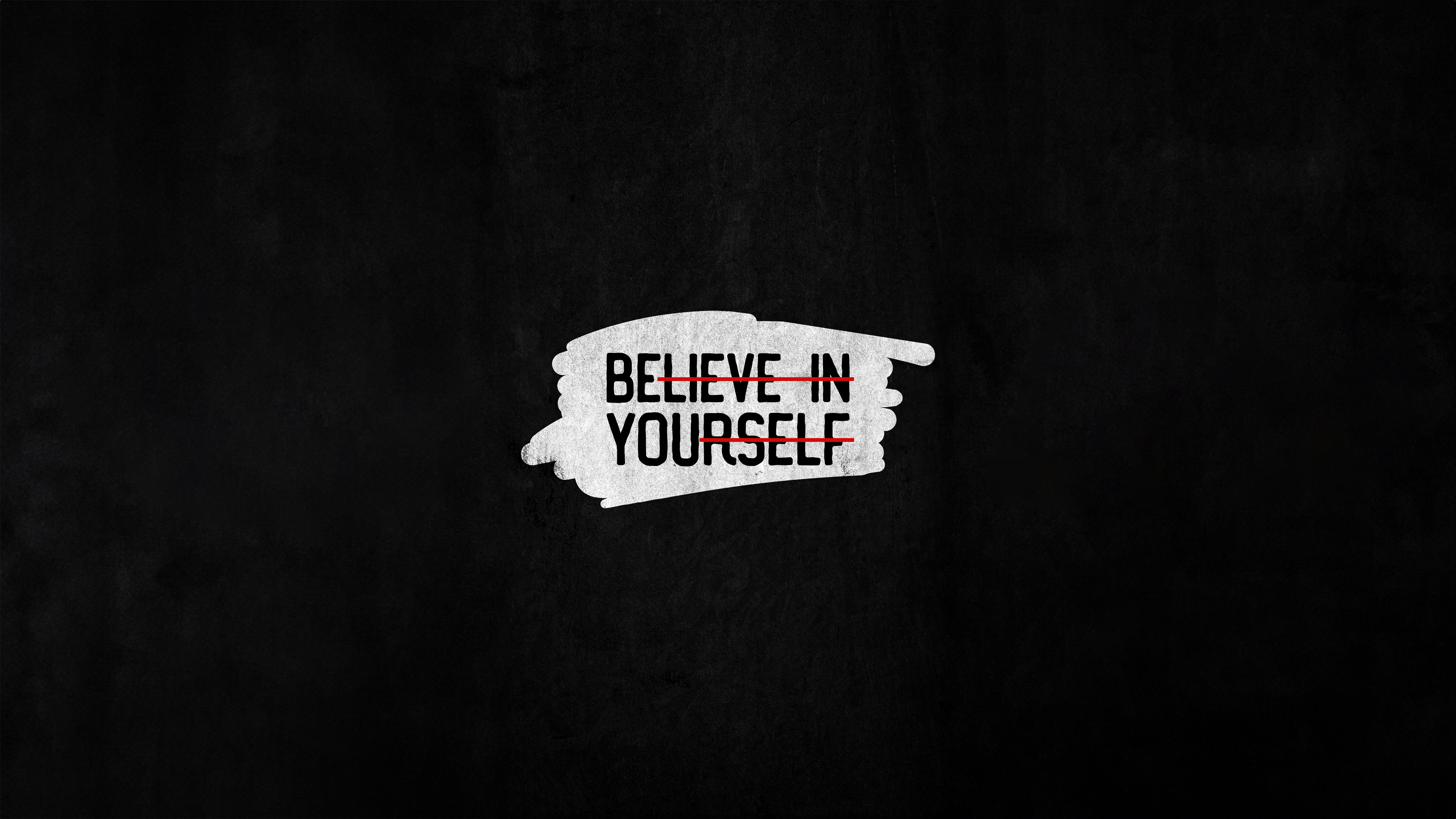Believe in Yourself Typography 4K HD Wallpaper