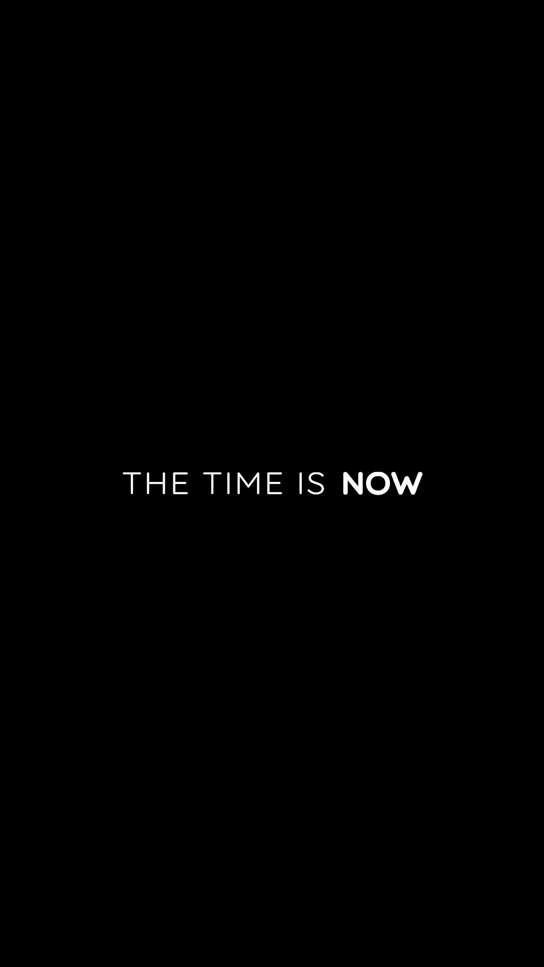 The Time Is Now typography HD Phone Wallpaper