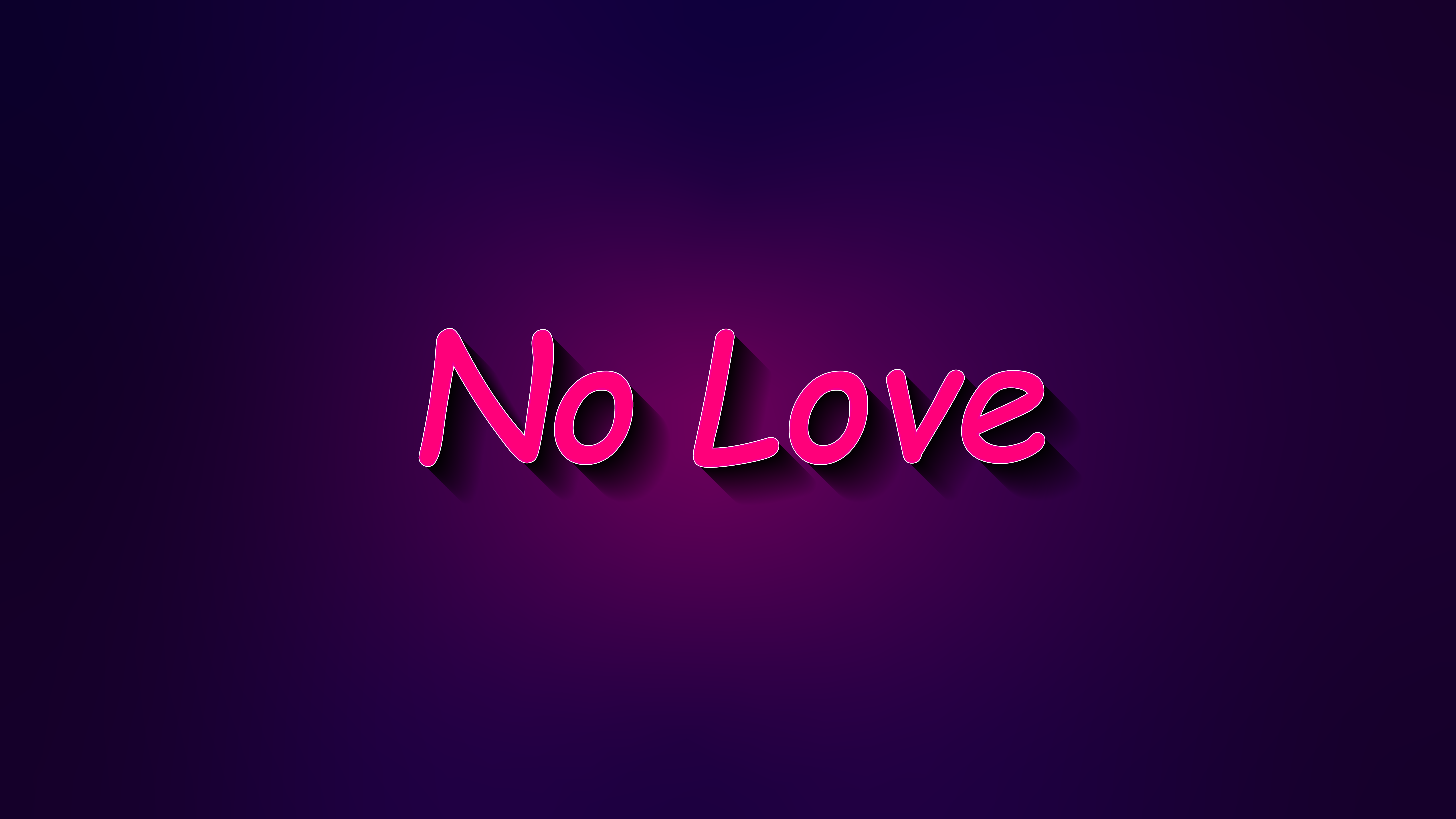 4K No Love Typography HD Wallpaper