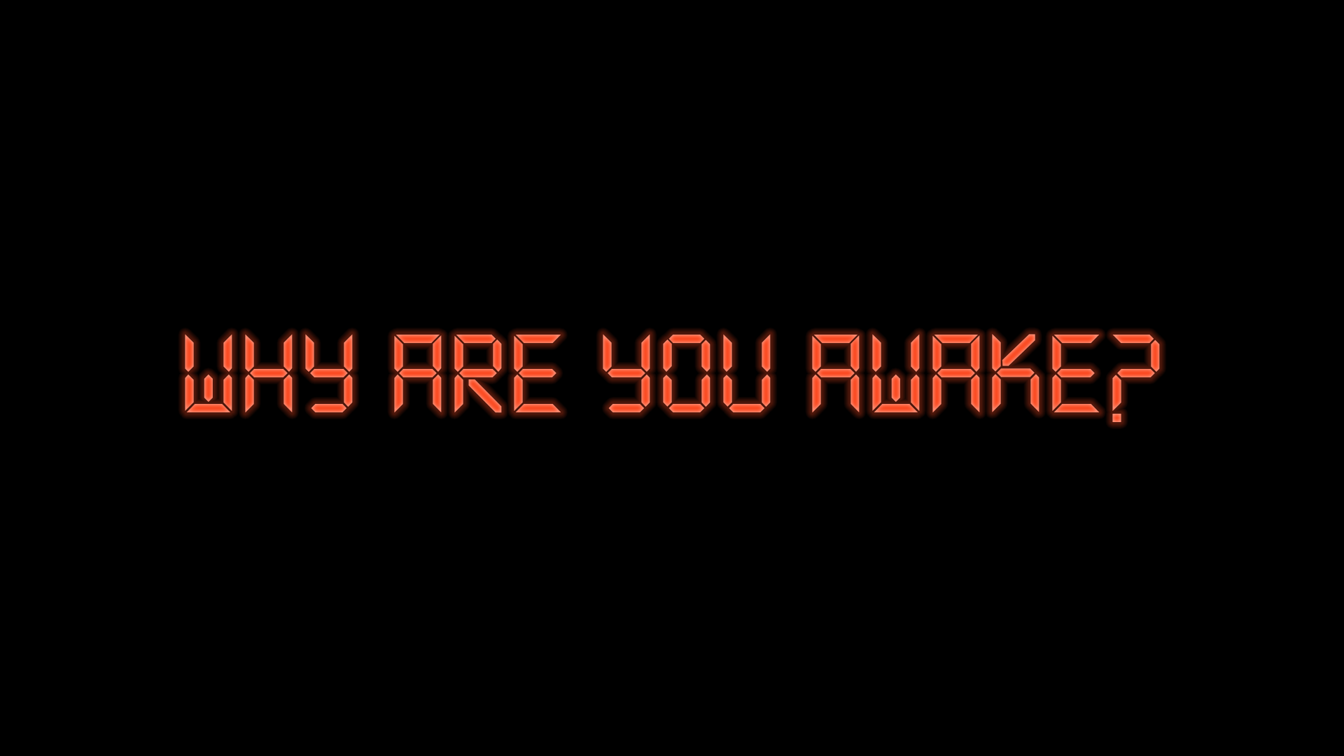 Orange digital text WHY ARE YOU AWAKE? on black HD Wallpaper