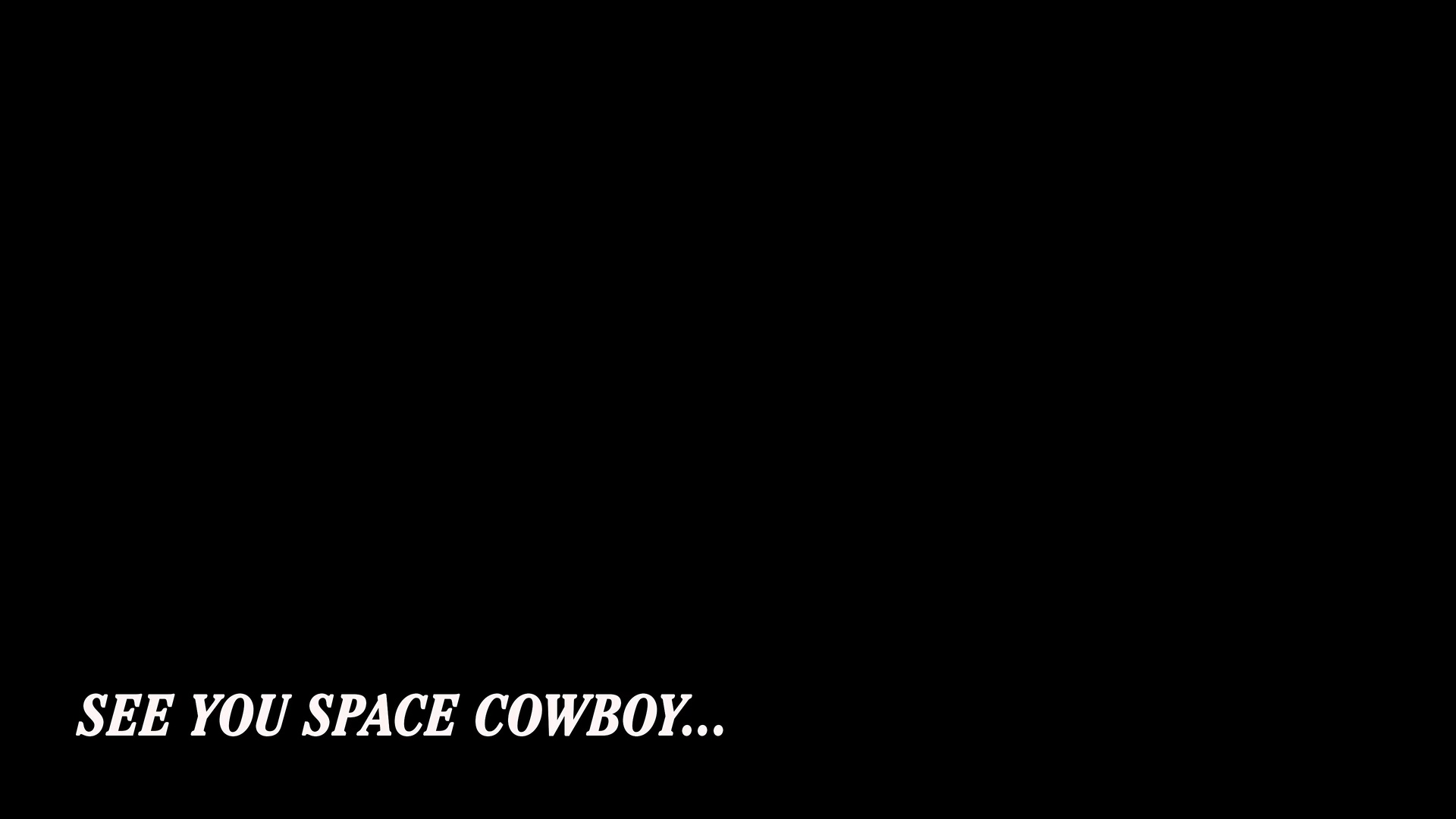 See You Space Cowboy Typography HD Wallpaper