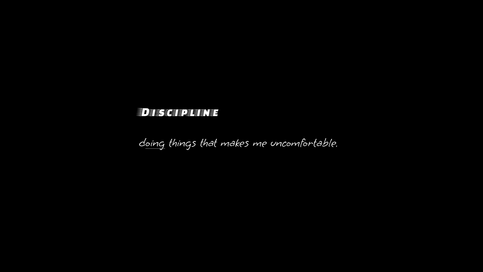 Discipline is doing things that make you uncomfortable HD Wallpaper