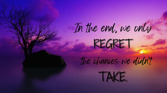 Quote about regret and chances