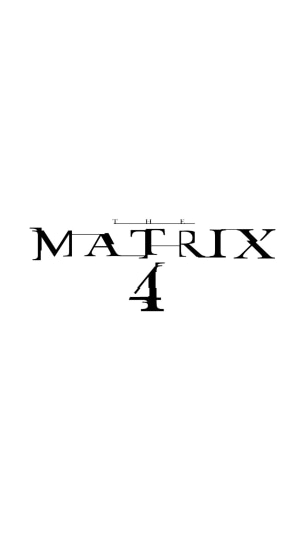 The Matrix 4