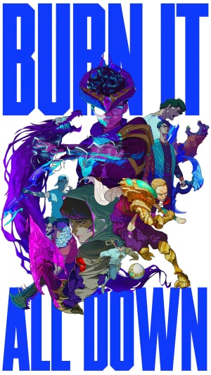 League of Legends characters with text "BURN IT ALL DOWN"