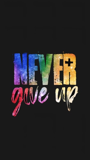 Never Give Up text with rainbow colors