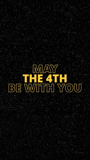 May the 4th be with you Star Wars