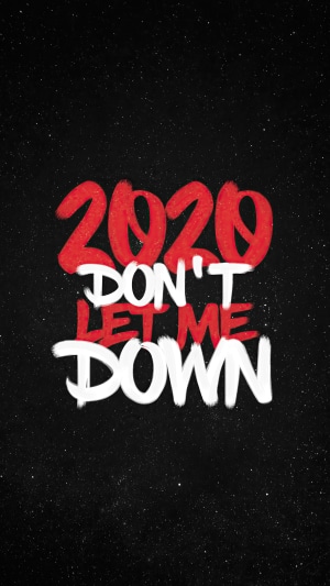 2020 Don't Let Me Down Typography