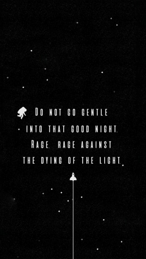 Do Not Go Gentle Into That Good Night Typography