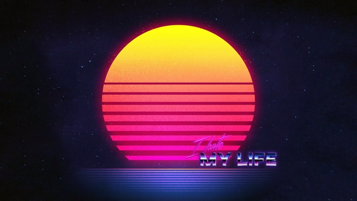 I Hate My Life Outrun Style Sunset