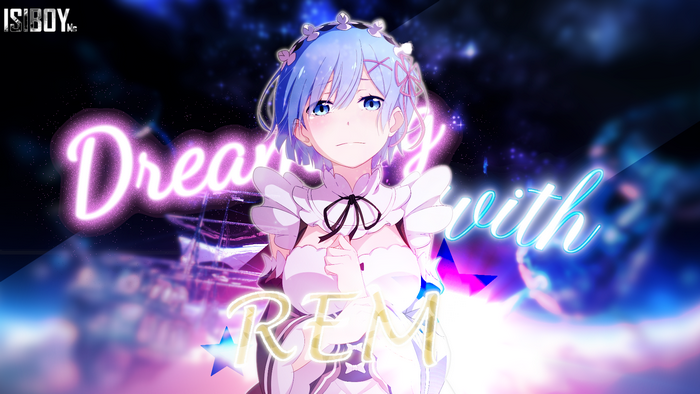 Dreaming with Rem from Re:ZERO