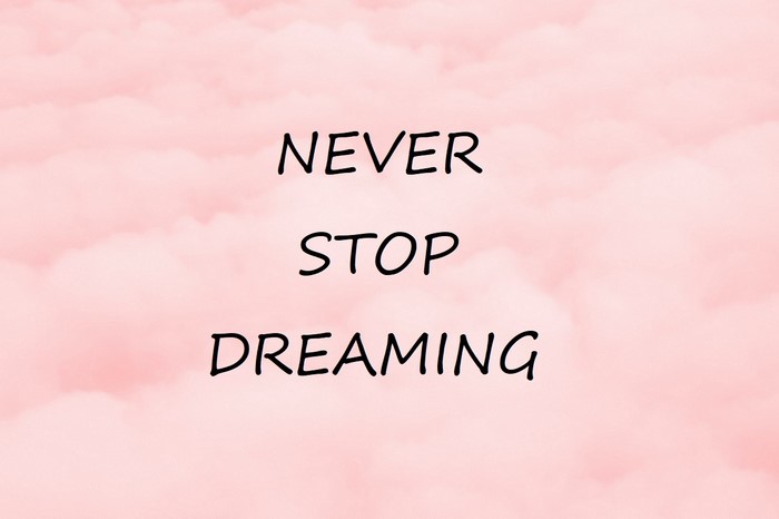 Never Stop Dreaming motivational quote