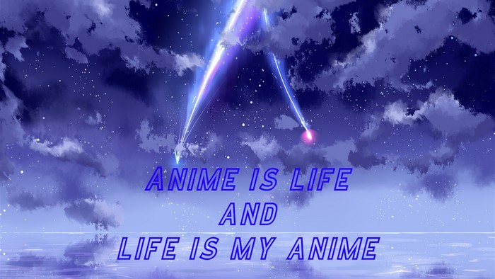 Anime is Life and Life is My Anime Typography