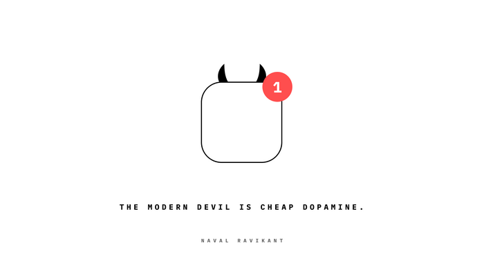 The Modern Devil is Cheap Dopamine Quote by Naval Ravikant