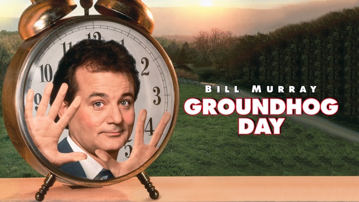 Groundhog Day starring Bill Murray