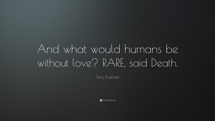 Terry Pratchett quote about love and humans