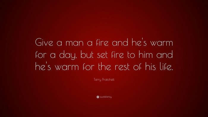 Terry Pratchett quote about fire