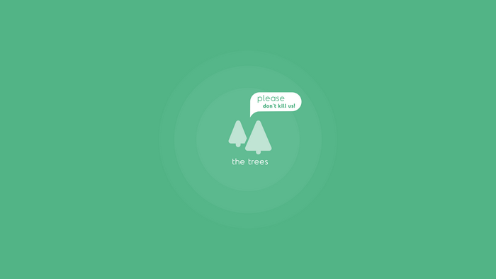 Two trees with a speech bubble saying "please don't kill us!"