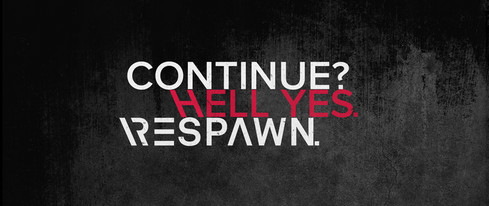 Continue? Hell Yes. Respawn.