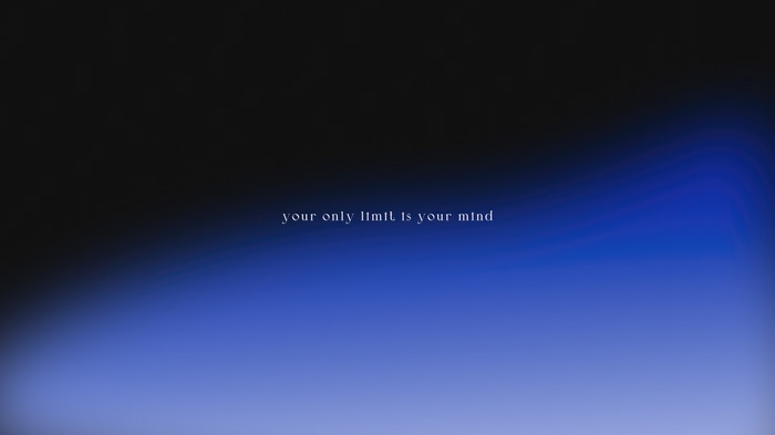 Your Only Limit Is Your Mind Typography