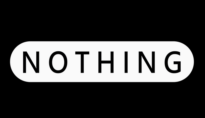 The word NOTHING in white text on a black background