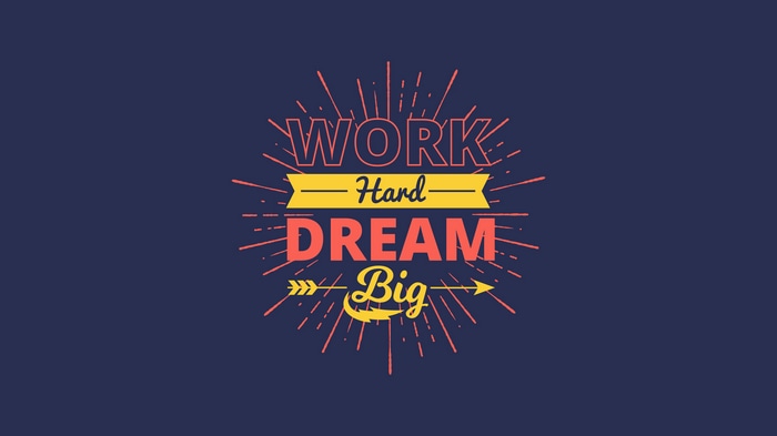 Work Hard Dream Big typography quote