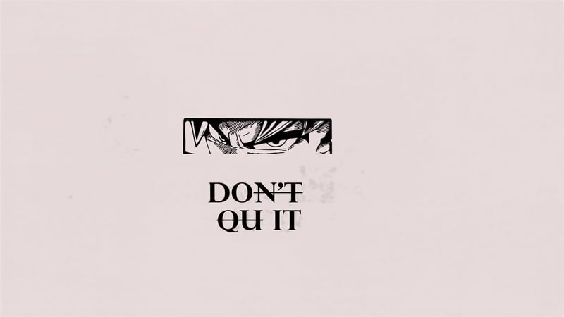 Son Gokus eyes and "DONT QUIT" text