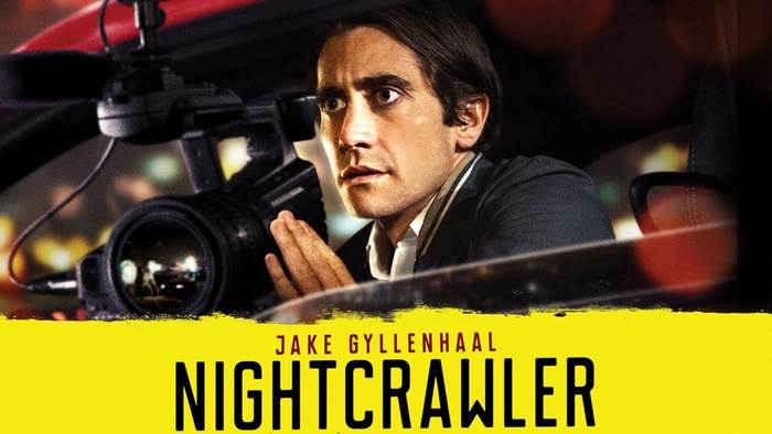 Nightcrawler starring Jake Gyllenhaal