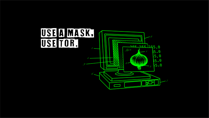 Use a mask, use Tor, Onion computer graphic