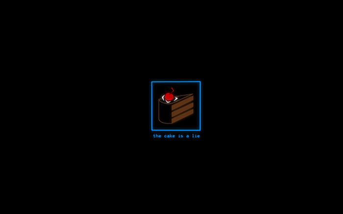 The cake is a lie from Portal