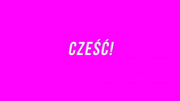 The word "CZEŚĆ!" in Polish on a magenta background