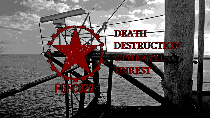 FGFC820 Death Destruction Upheaval Unrest