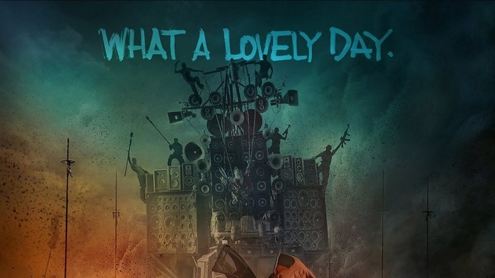What a Lovely Day quote from Mad Max Fury Road