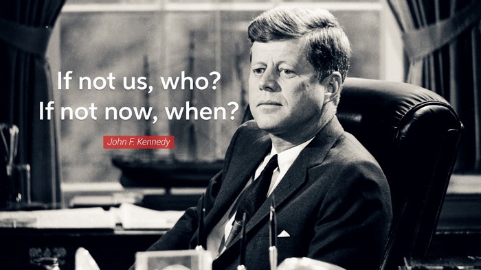 John F. Kennedy quote about action