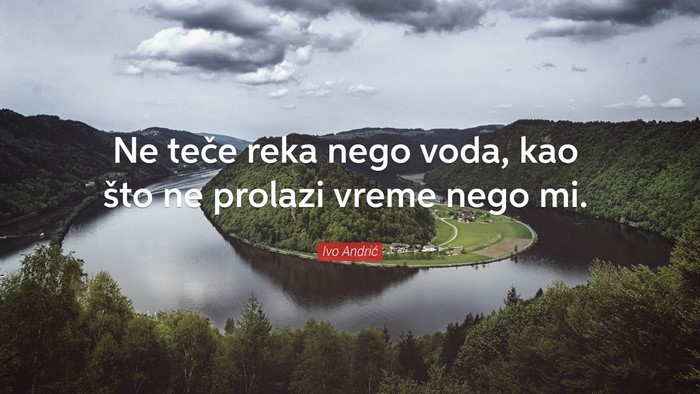 Quote by Ivo Andrić over a river landscape