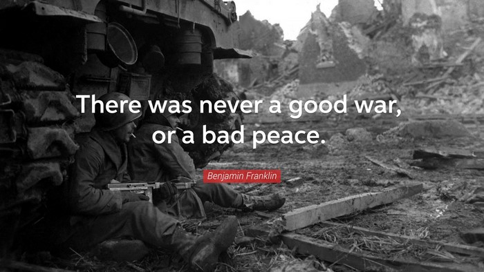 Benjamin Franklin quote about war and peace