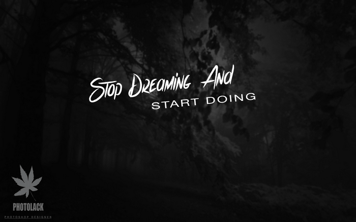 Stop Dreaming And Start Doing Motivational Text