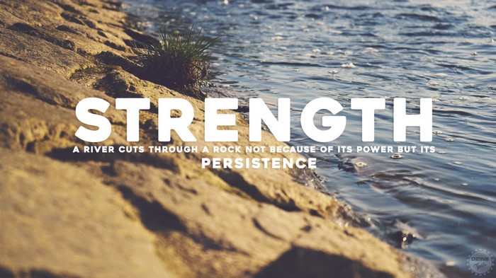 Strength quote about persistence by a river