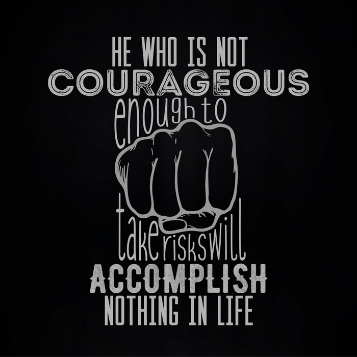 Motivational quote about courage and accomplishment