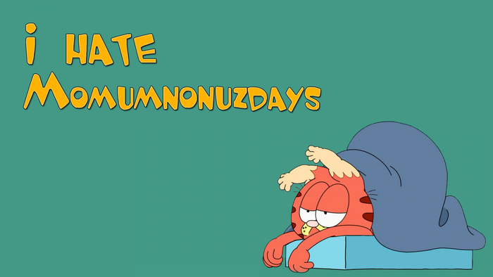 Garfield hates Mondays