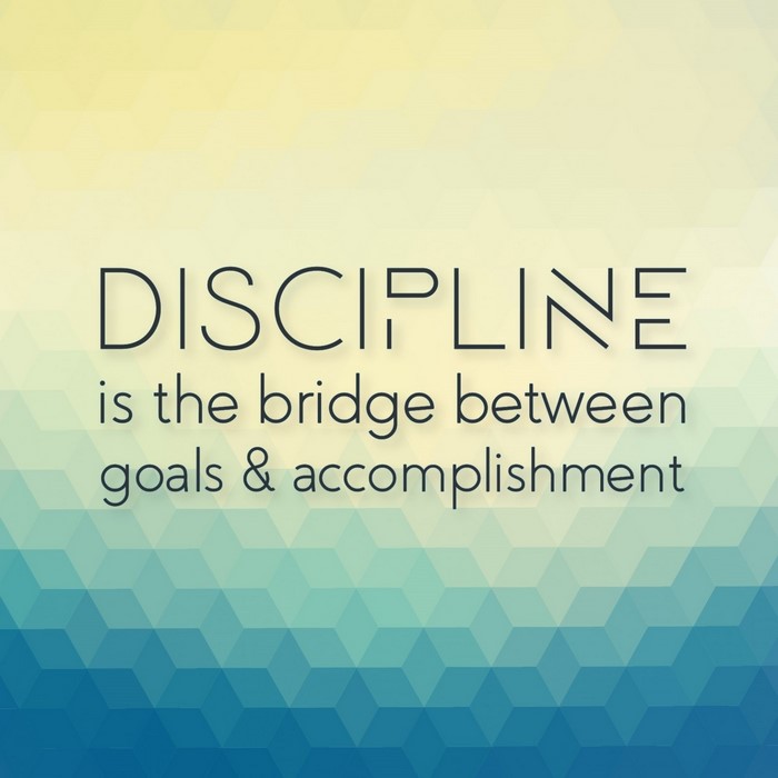 Discipline is the bridge between goals & accomplishment quote