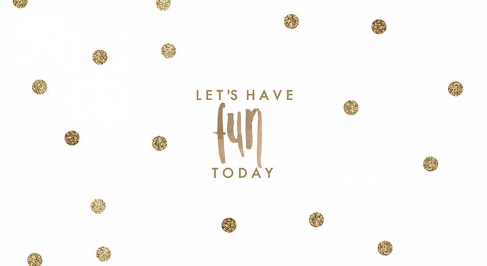Let's Have Fun Today text with gold polka dots