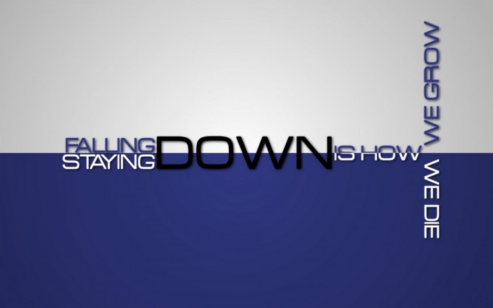 Falling is how we grow, staying down is how we die quote