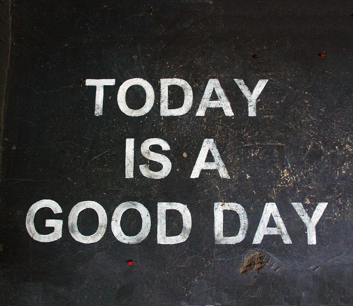 Today is a good day text on black background