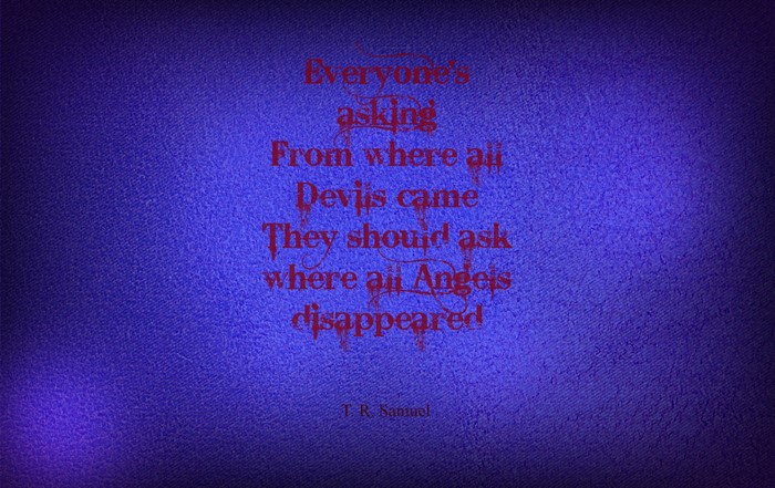 Quote by T.R. Samuel about devils and angels