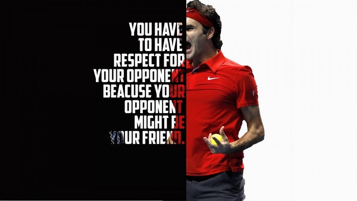 Roger Federer with quote about respect