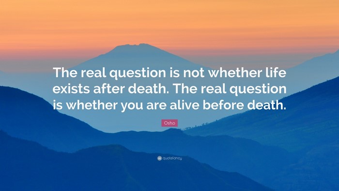 Osho quote about life before death over mountains