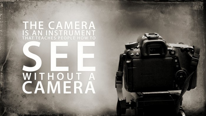 The Camera is an Instrument quote with DSLR camera